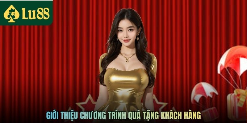 Giới thiệu chương trình quà tặng khách hàng
