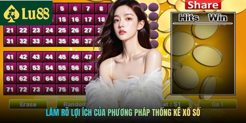 Học Hỏi Phương Pháp Thống Kê Keno - Dự Đoán Lô Đề Chuẩn 4 Làm rõ lợi ích của phương pháp thống kê xổ số
