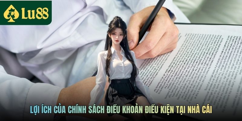 Lợi ích của chính sách điều khoản điều kiện tại nhà cái